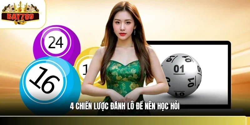 4 chiến lược đánh lô đề nên học hỏi