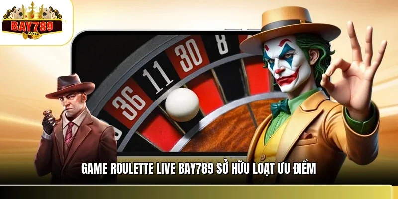Roulette Live BAY789 – Sảnh Cược Vòng Quay May Mắn Cực Hay 1 Game roulette live BAY789 sở hữu loạt ưu điểm