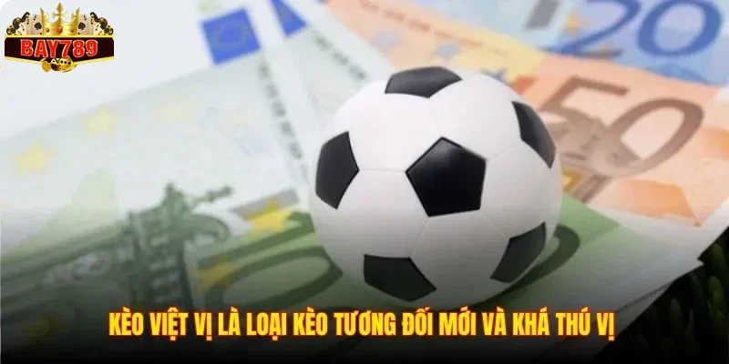 Kèo việt vị là loại kèo tương đối mới và khá thú vị 