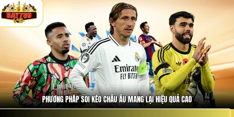 Kèo Châu Âu BAY789 - Cách Đọc Và Mẹo Soi Kèo Thắng Lớn 2 Phương pháp soi kèo châu Âu mang lại hiệu quả cao