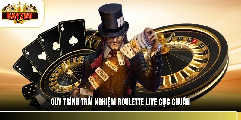 Roulette Live BAY789 – Sảnh Cược Vòng Quay May Mắn Cực Hay 3 Quy trình trải nghiệm roulette live cực chuẩn