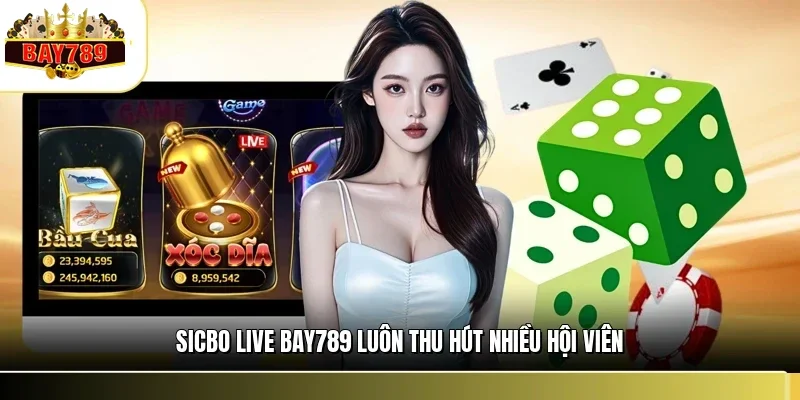 Sicbo Live BAY789 – Sảnh Cược Tài Xỉu Trực Tuyến Minh Bạch 1 Sicbo live BAY789 luôn thu hút nhiều hội viên